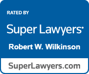 Rated By Super Lawyers | Robert W. Wilkinson | SuperLawyers.com