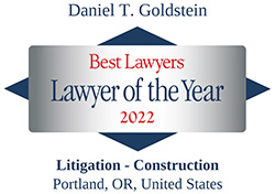 Daniel T. Goldstein | Best Lawyers | Lawyer of the Year | 2022 | Litigation - Construction | Portland, OR, United States